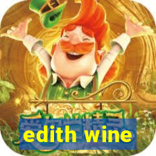 edith wine